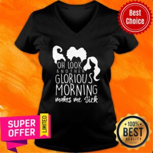 Alternative view of Oh Look Another Glorious Morning Makes Me Sick Shirt