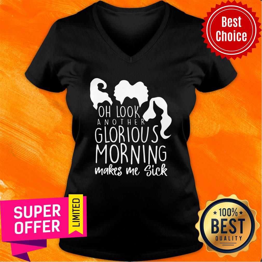 Oh Look Another Glorious Morning Makes Me Sick Shirt - Image 2