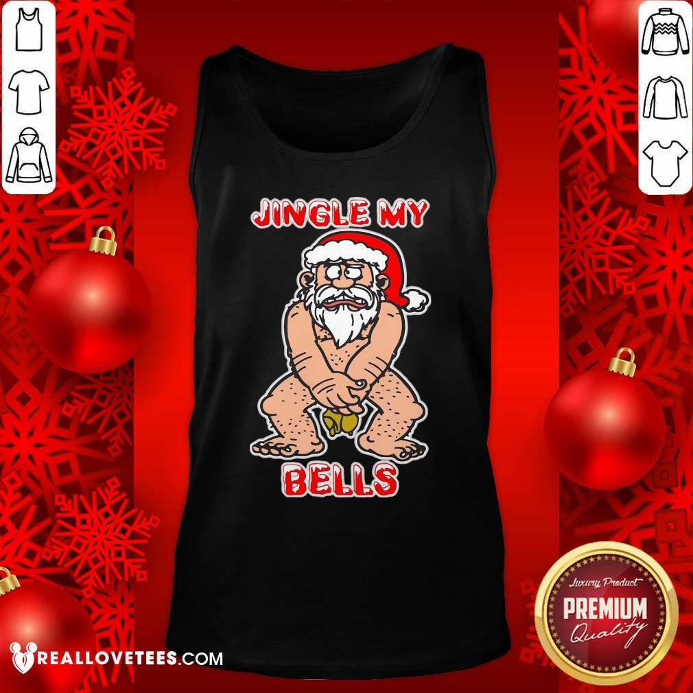 Top Santa Claus Jingle My Bells Christmas Shirt - Image 2