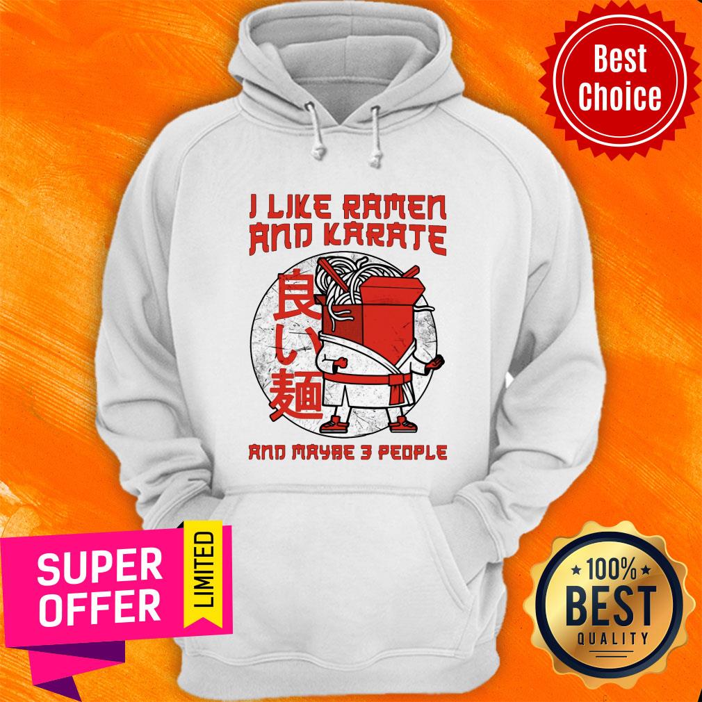 I Like Ramen And Karate And Maybe 3 People Shirt - Image 5