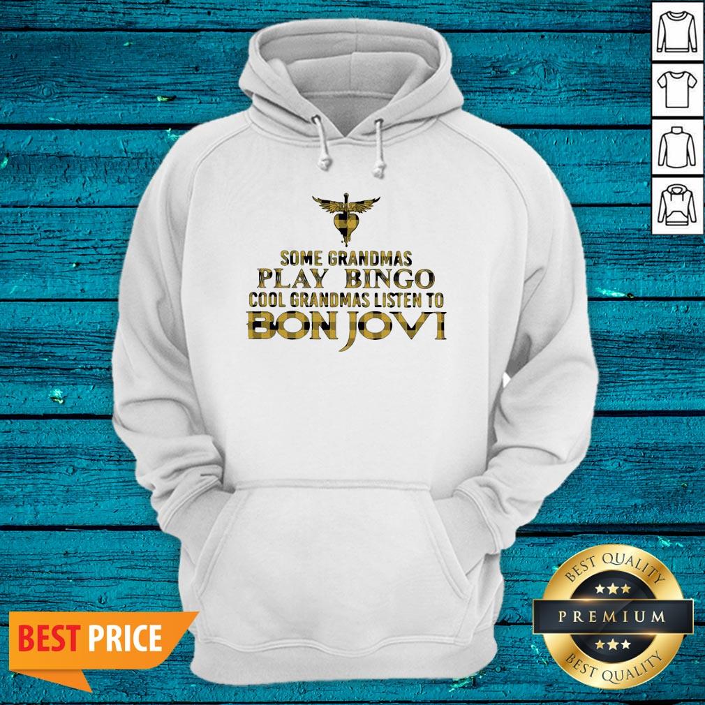 Great Some Grandmas Play Bingo Cool Grandmas Listen To Bon Jovi Shirt - Image 3