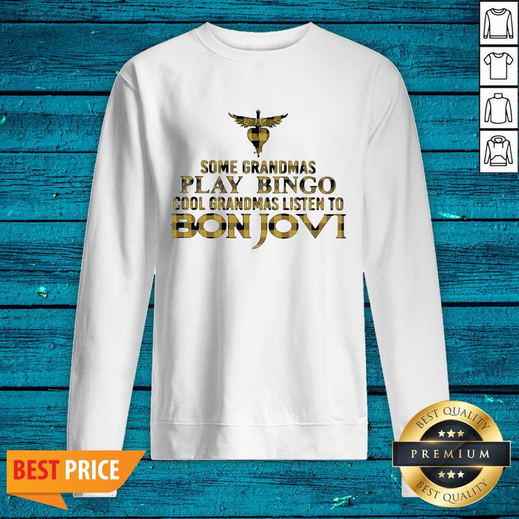 Great Some Grandmas Play Bingo Cool Grandmas Listen To Bon Jovi Shirt - Image 2