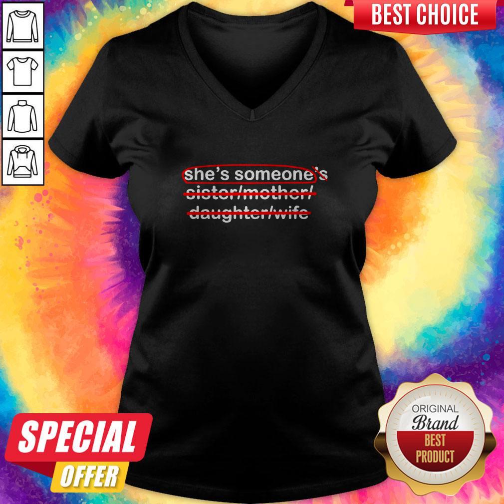 She'S Someone'S Sister Mother Daughter Wife Shirt - Image 2