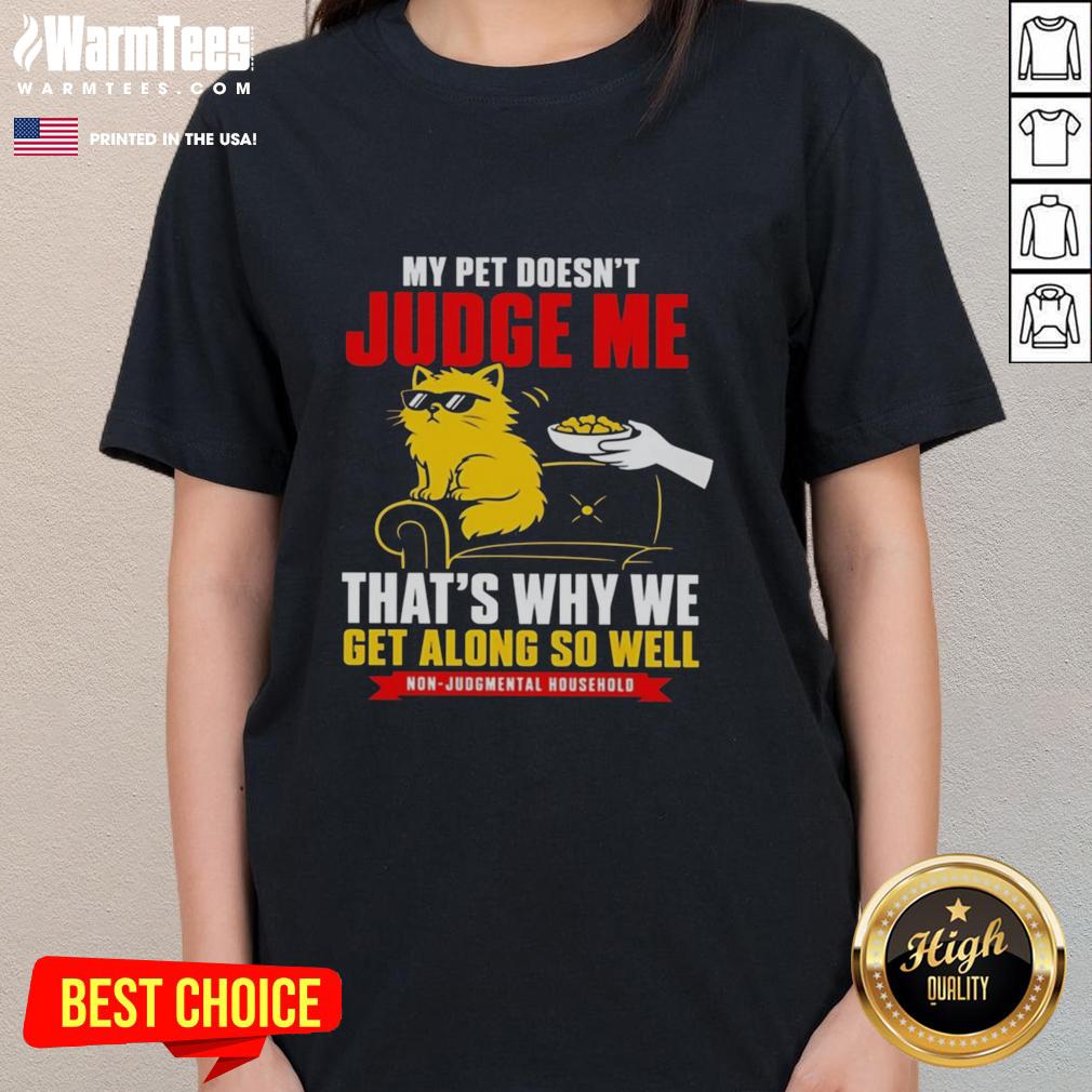 Official Orange Cat My Pet Doesn't Judge Me That's Why We Get Along So Well T-Shirt - Image 3