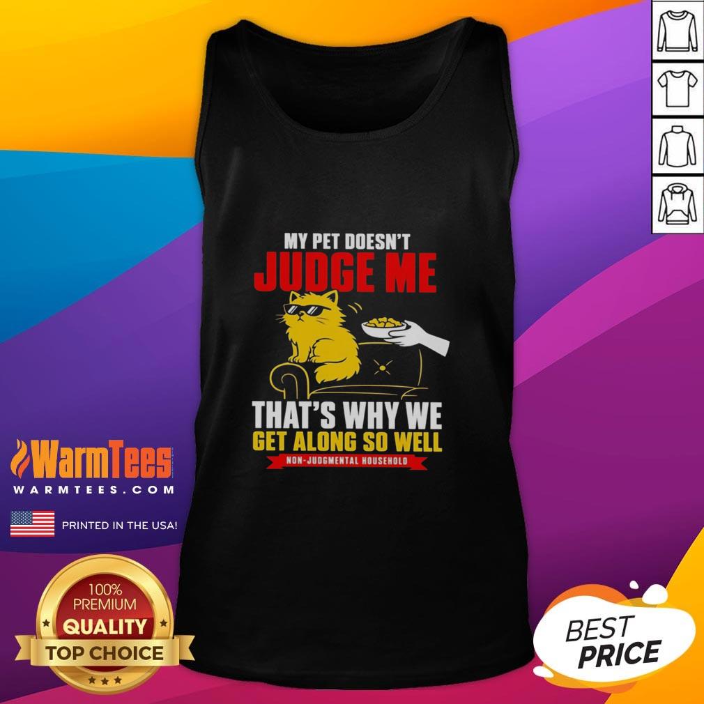 Official Orange Cat My Pet Doesn't Judge Me That's Why We Get Along So Well T-Shirt - Image 4