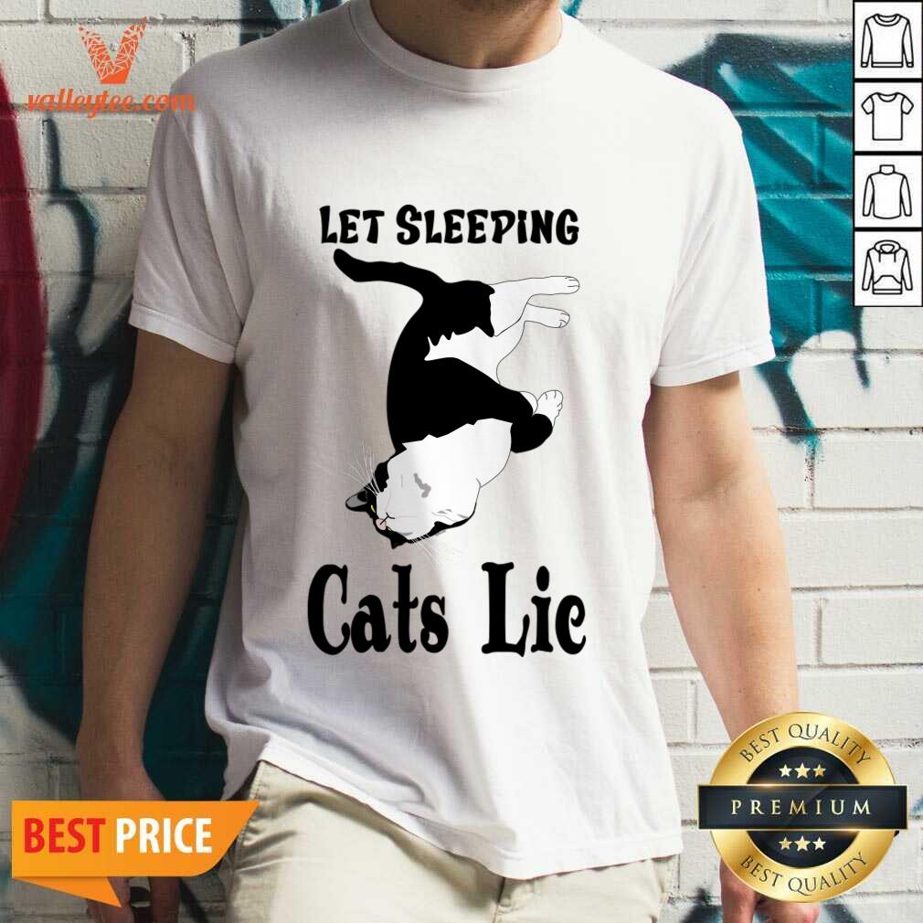 Let Sleeping Cats Lie Shirt