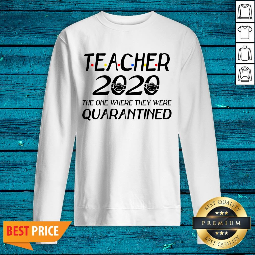Class Of 2020 Graduation Teacher Funny Teacher Quarantine Shirt - Image 2