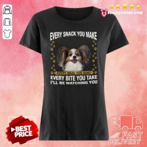 Alternative view of Vip Papillon Every Snack You Make Every Meal You Bake Every Bite You Take I’ll Be Watching You Shirt