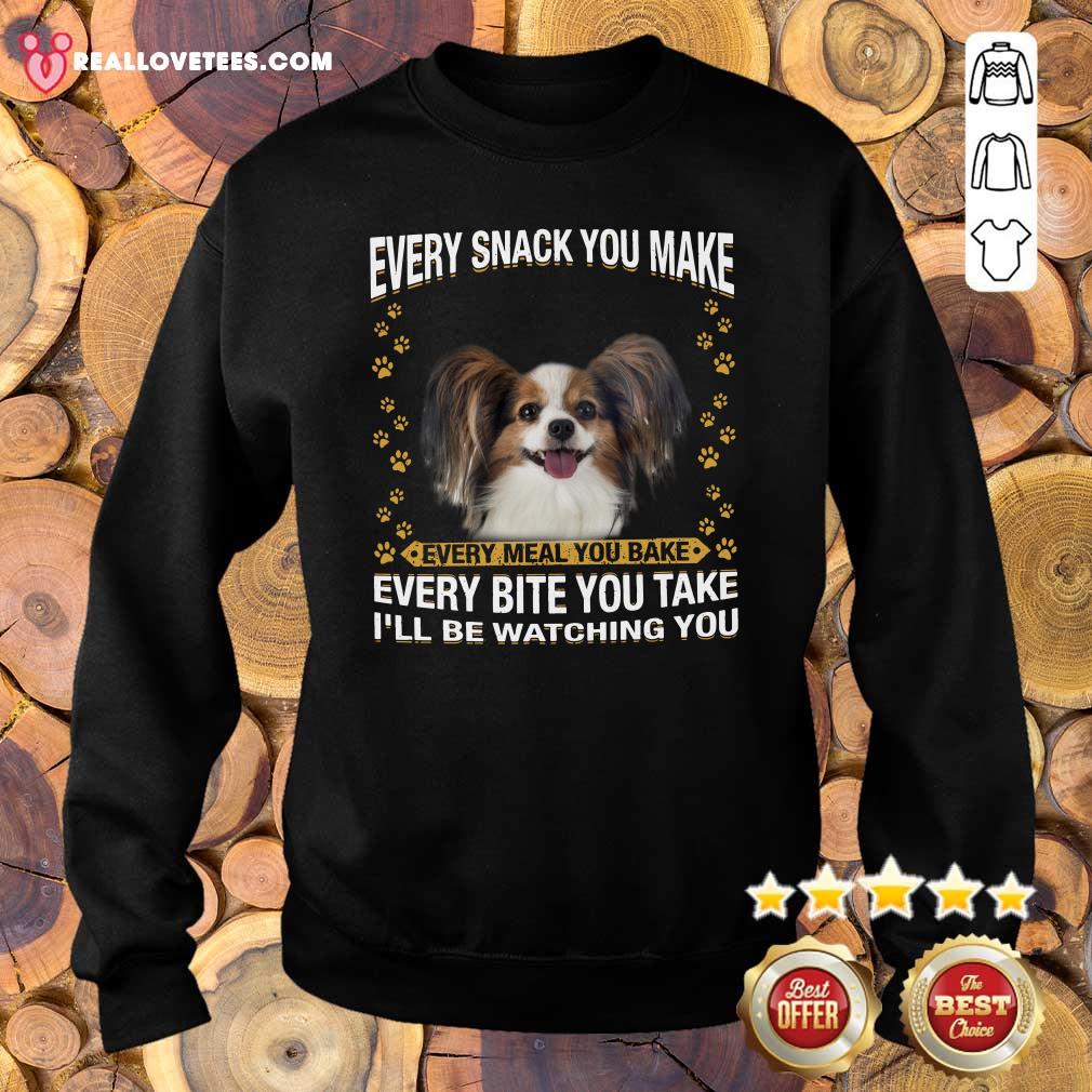 Vip Papillon Every Snack You Make Every Meal You Bake Every Bite You Take I’ll Be Watching You Shirt - Image 5