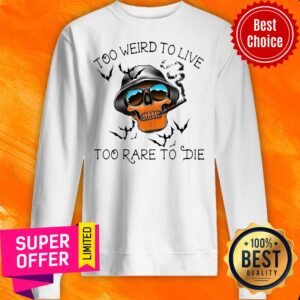 Alternative view of Official Skull Too Weird To Live – Too Rare To Die Shirt