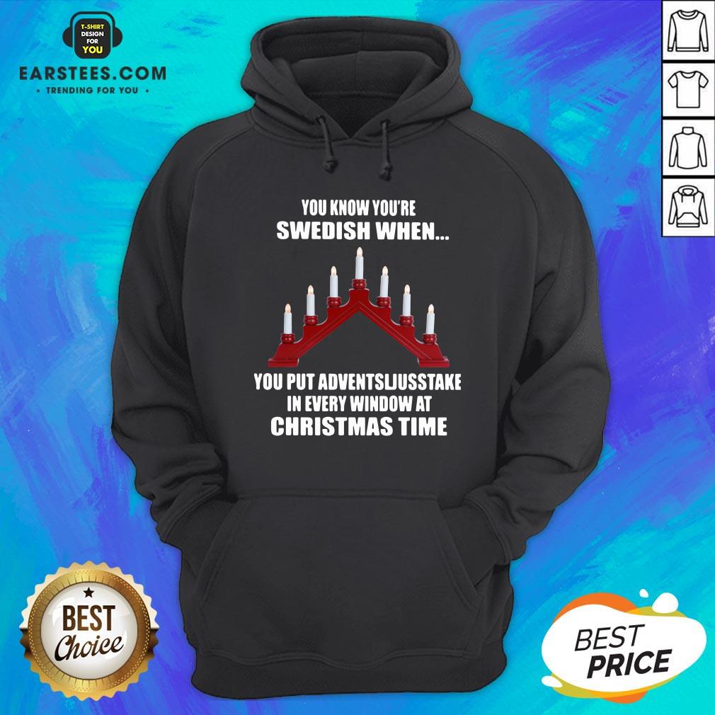 Original You Know You’re Swedish When You Put Adventsljusstake In Every Window At Christmas Time Shirt - Image 2