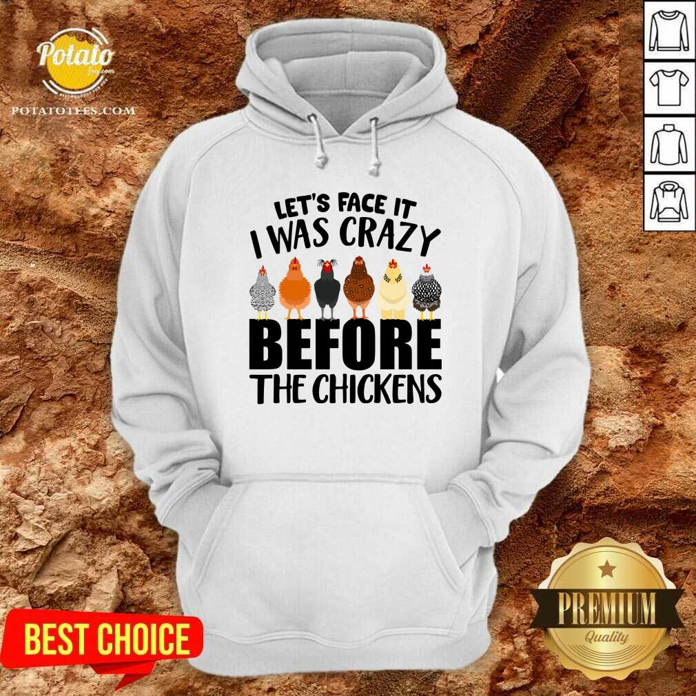I Was Crazy Before Chickens Shirt - Image 5