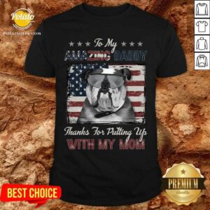 To My Amazing Daddy Bulldog With My Mom Shirt