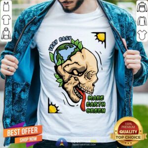 Very Easy Make Earth Green Skull Shirt