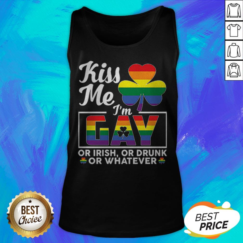 Irish LGBT Kiss Me I'M Gay Or Irish Or Drunk Or Whatever T-Shirt - Image 5