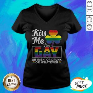 Alternative view of Irish LGBT Kiss Me I'M Gay Or Irish Or Drunk Or Whatever T-Shirt