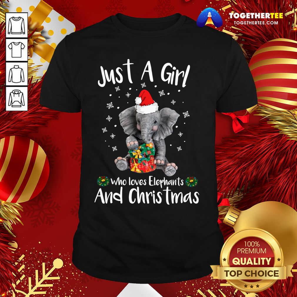 Nice Just A Girl Who Loves Elephants And Christmas Shirt