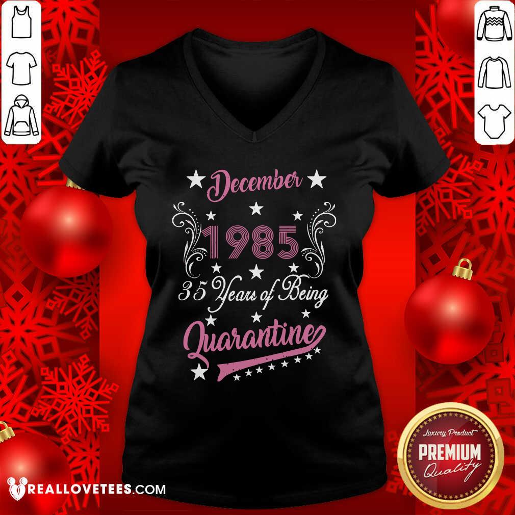 So December 1985 35 Years Of Being Quarantine 35Th Birthday Shirt - Image 5