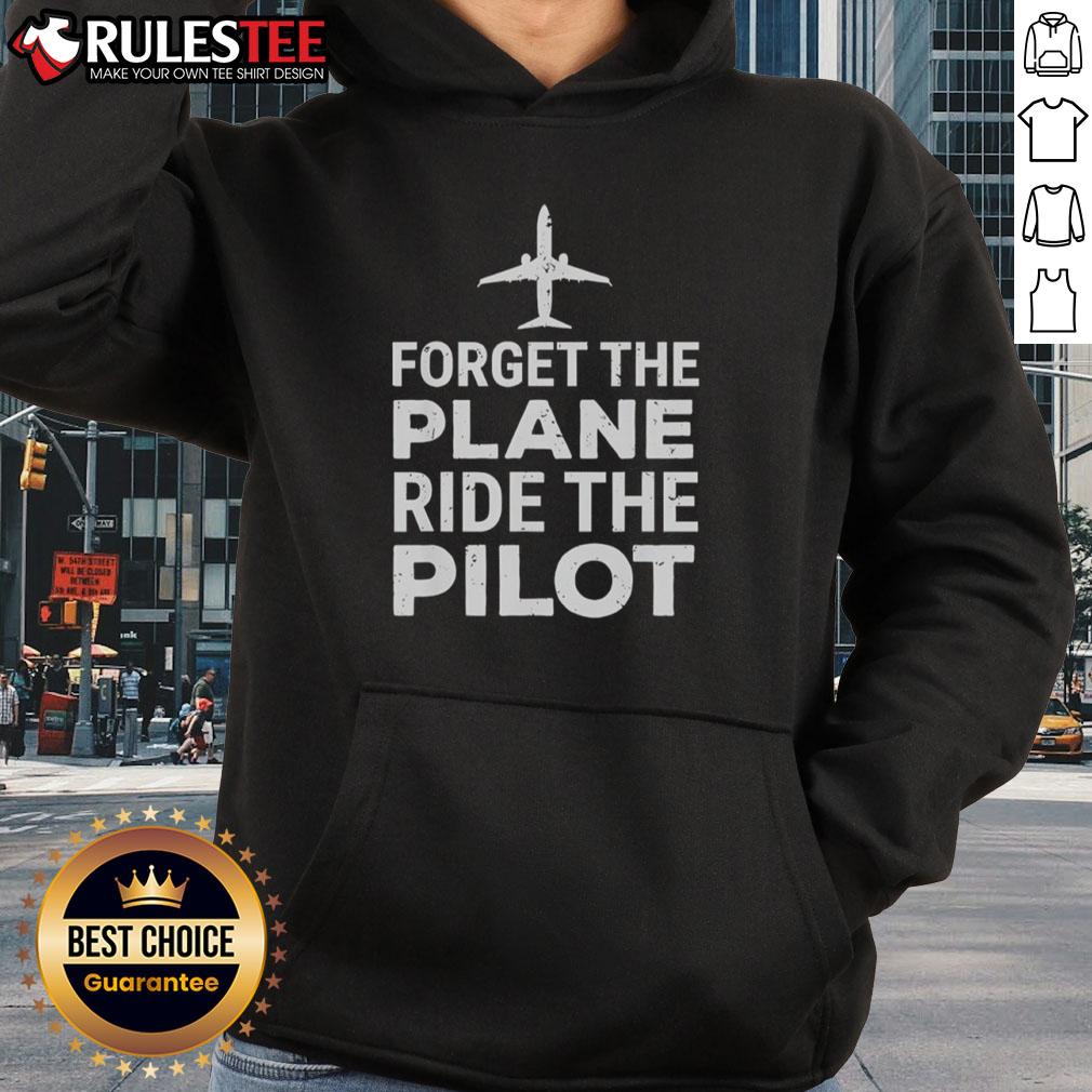 Official Forget The Plane Ride The Pilot T-Shirt - Image 2