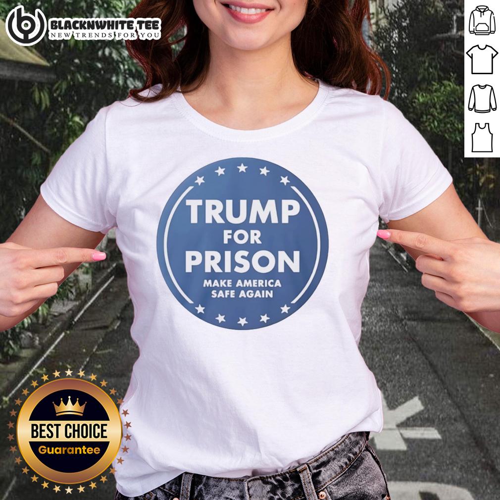 Top Trump For Prison Make America Safe Again T-Shirt - Image 3