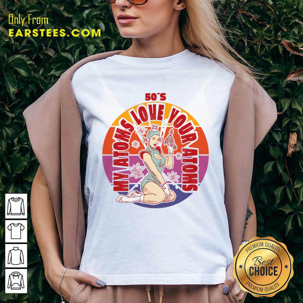 My Atoms Love Your Atoms 50'S Vintage Science Shirt - Image 2