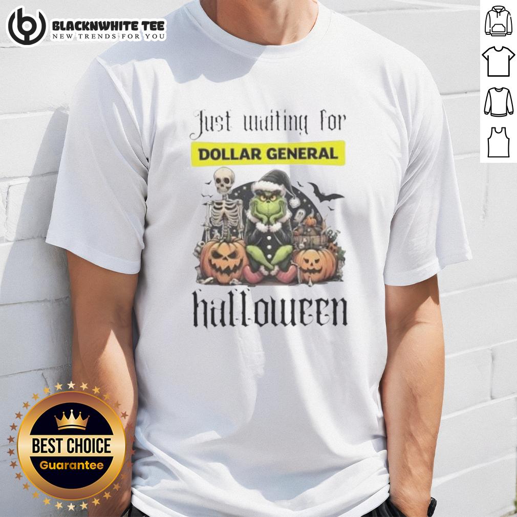 Pretty Grinch Just Waiting For Dollar General Halloween T-Shirt