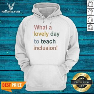 Alternative view of Luxury What A Lovely Day To Teach Inclusion Sped Teacher Vintage Shirt