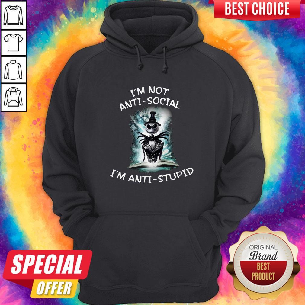 Jack Skeleton I’m Not Anti Social I’m Anti Stupid Shirt - Image 5