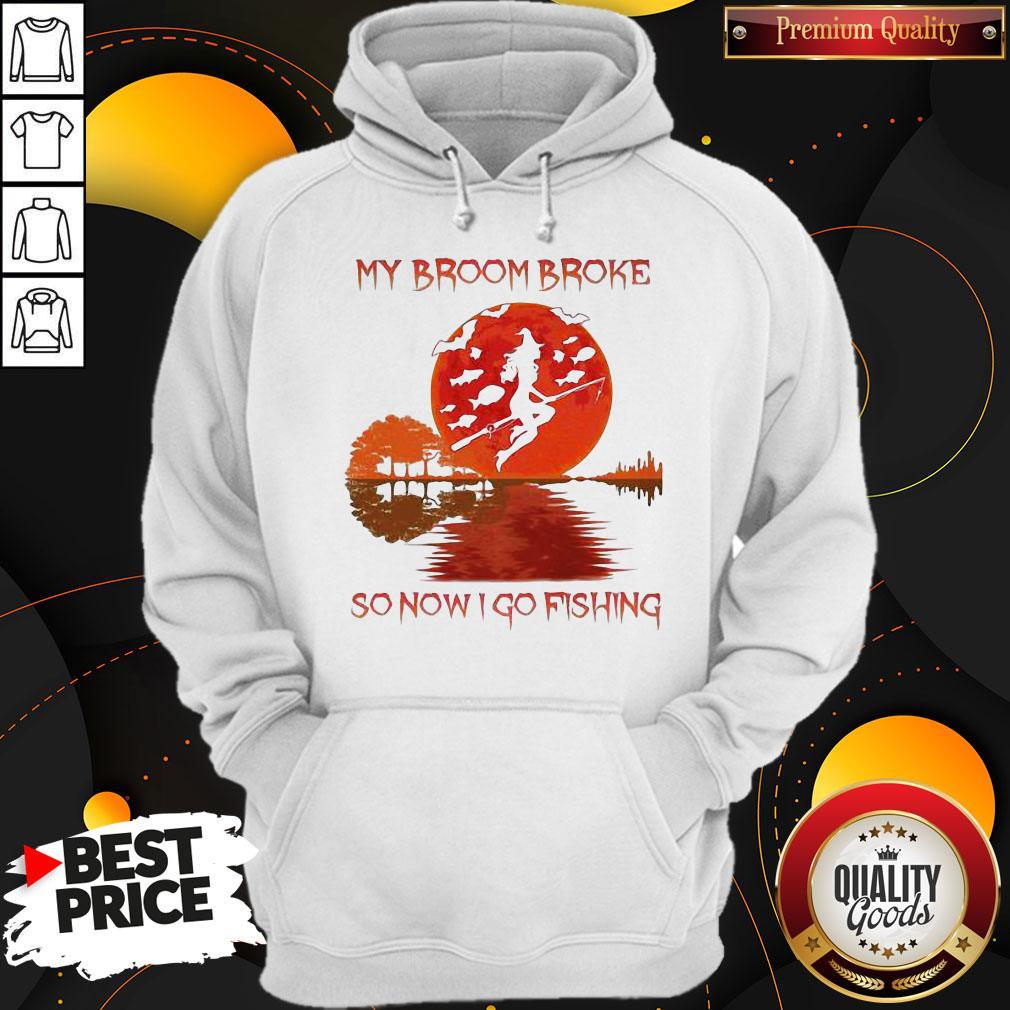 Perfect My Broom Broke So Now I Go Fishing Lady Sunset Shirt - Image 5