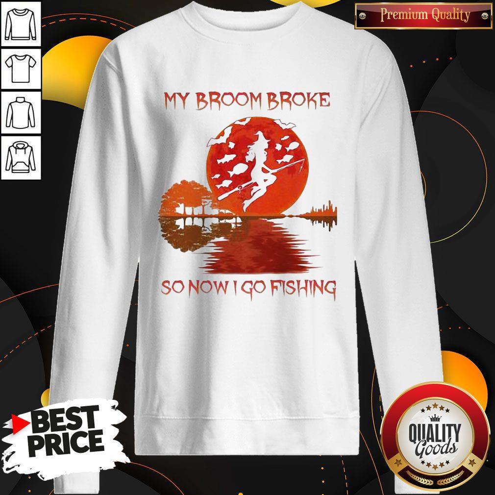 Perfect My Broom Broke So Now I Go Fishing Lady Sunset Shirt - Image 4