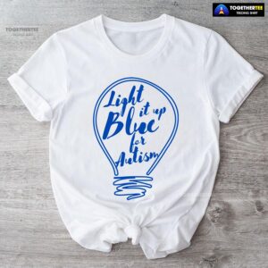 Light It Up Blue For Autism Light Bulb T-Shirt