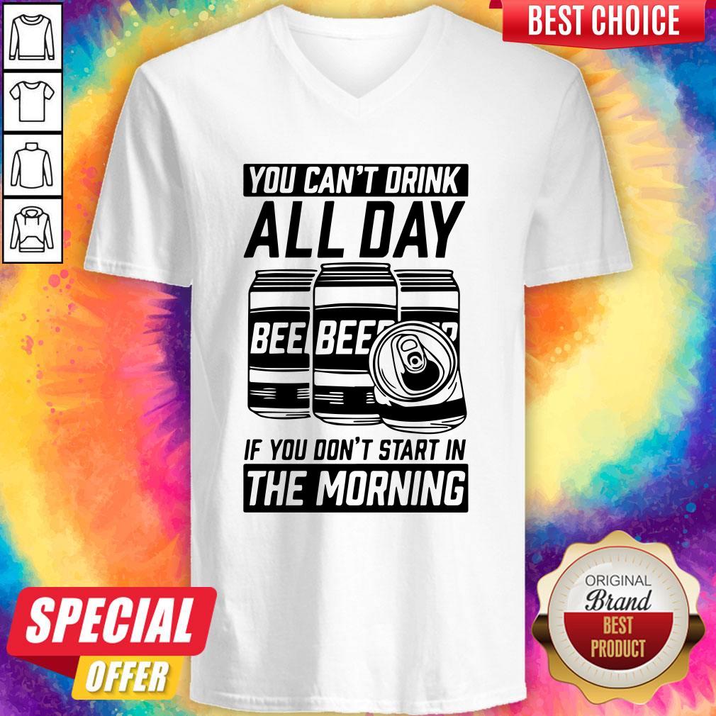 You Can’t Drink All Day If You Don’t Start In Morning Beer Shirt - Image 2