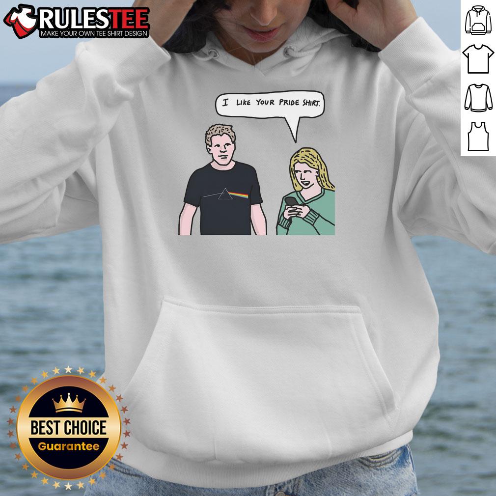 Funny Meme I Like You Pride T-Shirt - Image 2