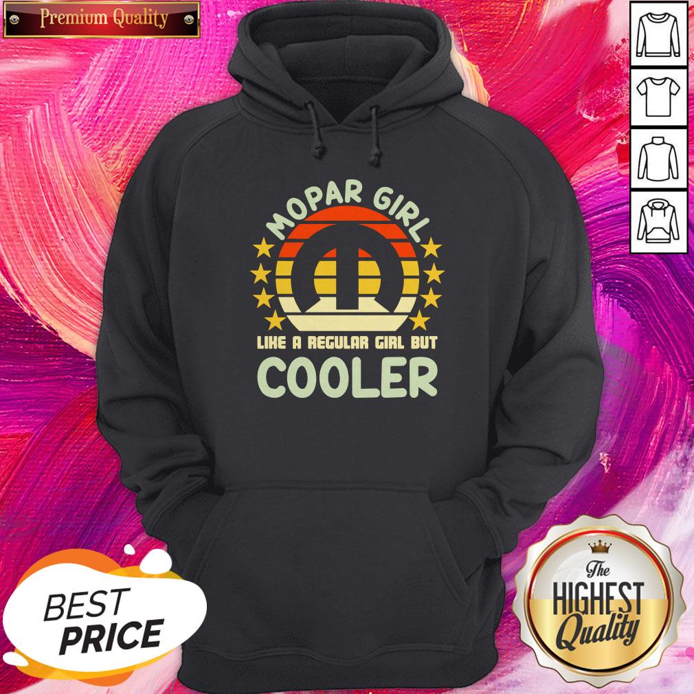 Great Mopar Girl Like A Regular Girl But Cooler Vintage Shirt - Image 5