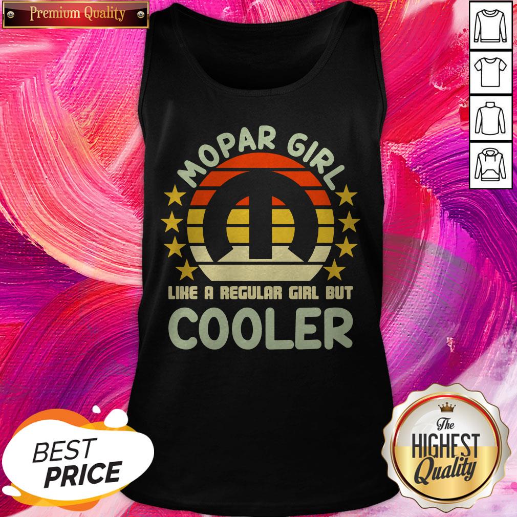 Great Mopar Girl Like A Regular Girl But Cooler Vintage Shirt - Image 3
