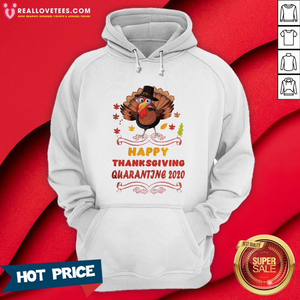 Nice Happy Thanksgiving Turkey Quarantine 2020 Shirt - Image 4