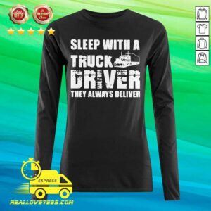 Alternative view of Lovely Sleep With A Truck Driver They Always Deliver Shirt