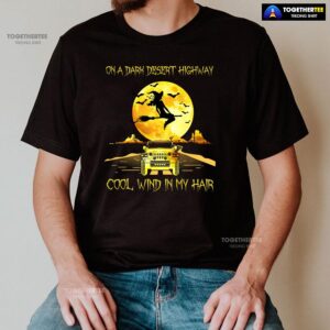 Alternative view of Halloween Witch and Jeep Car On A Dark Desert Highway Cool Wind In My Hair T-Shirt