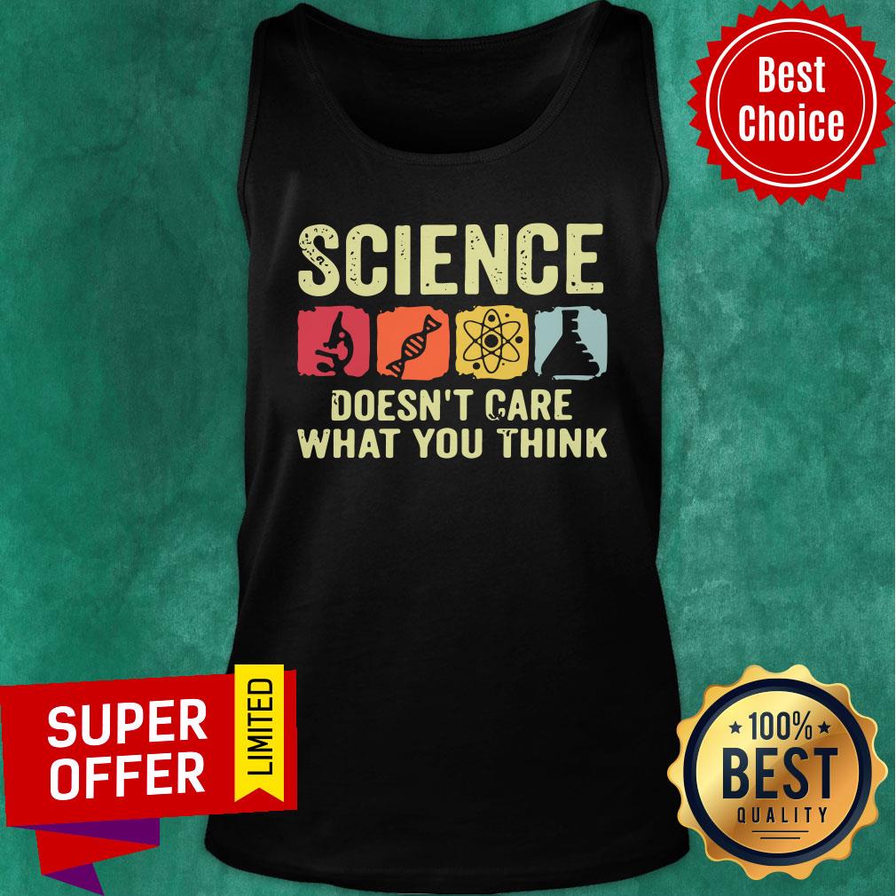 Science Doesn't Care What You Think Shirt - Image 3
