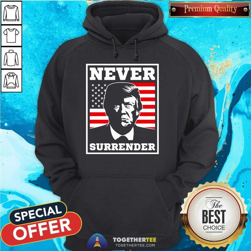 Original Never Surrender Trump US Flag T-Shirt - Image 5