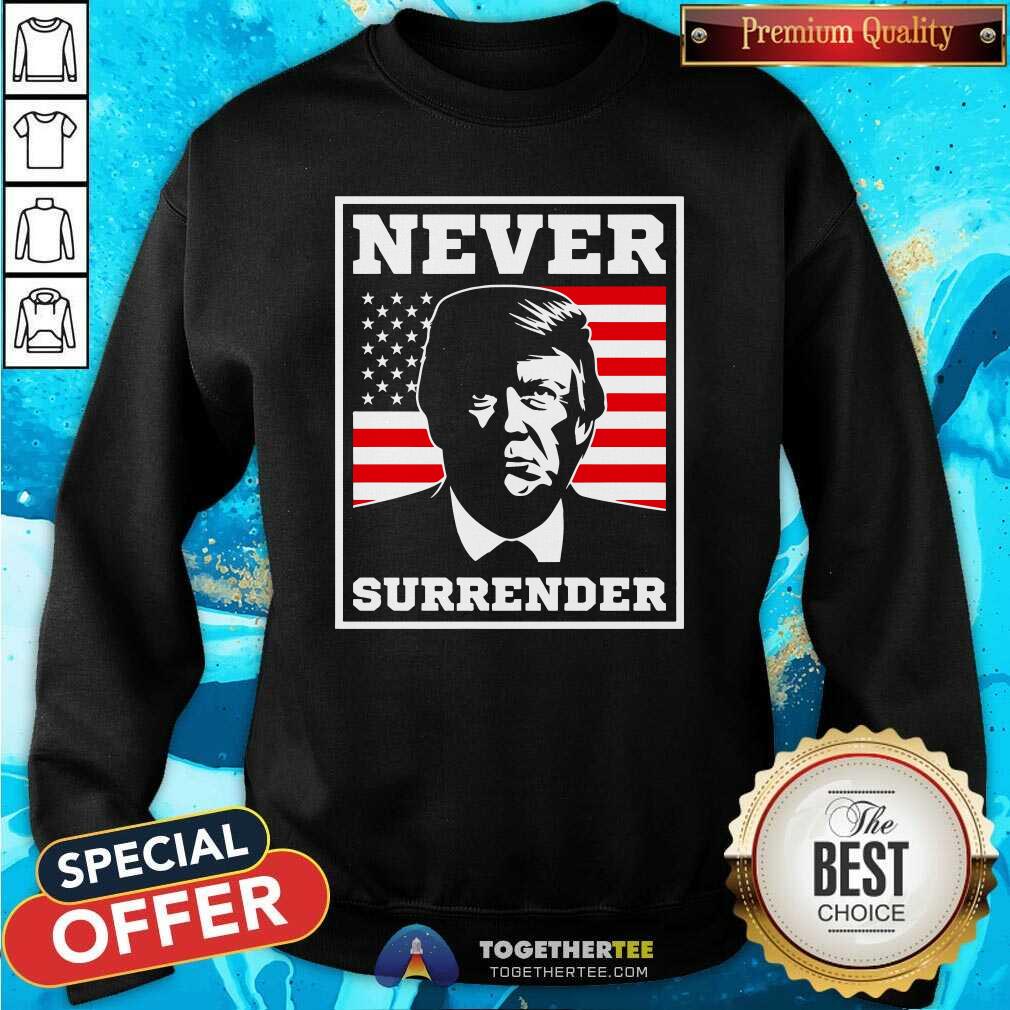Original Never Surrender Trump US Flag T-Shirt - Image 4