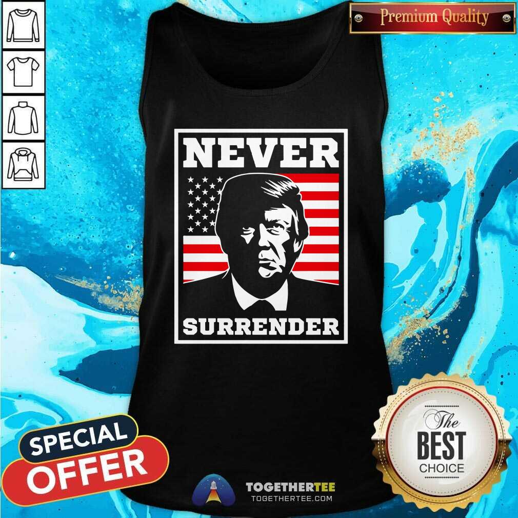 Original Never Surrender Trump US Flag T-Shirt - Image 3
