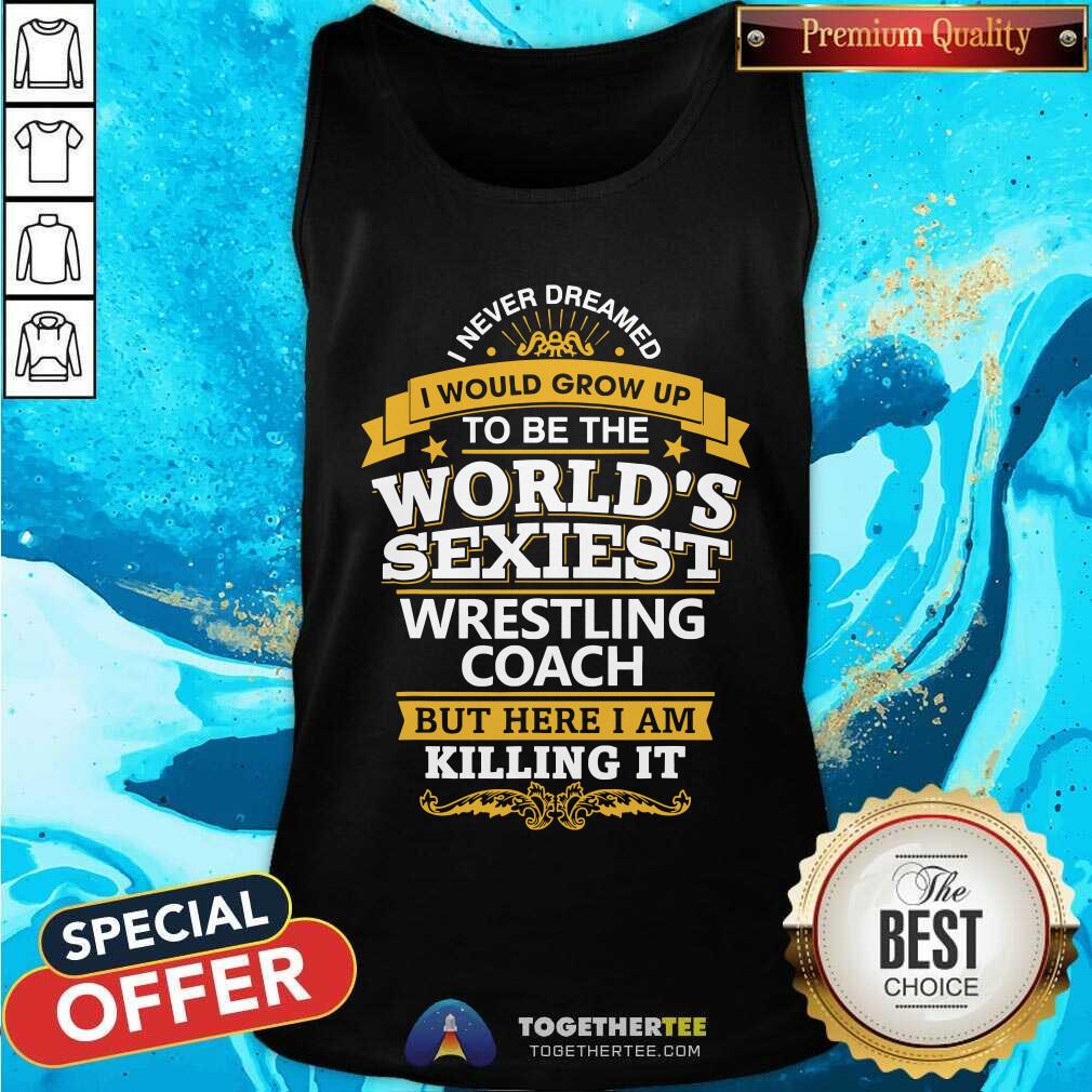 World Is Sexiest Wrestling Coach Shirt - Image 4