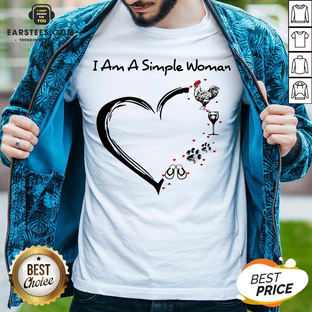 I Am A Simple Woman Heart Chicken Wine Dog Paw And Flip Flop Shirt