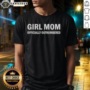 Awesome Girl Mom Officially Outnumbered Fun Family Phrase For Mothers T-Shirt