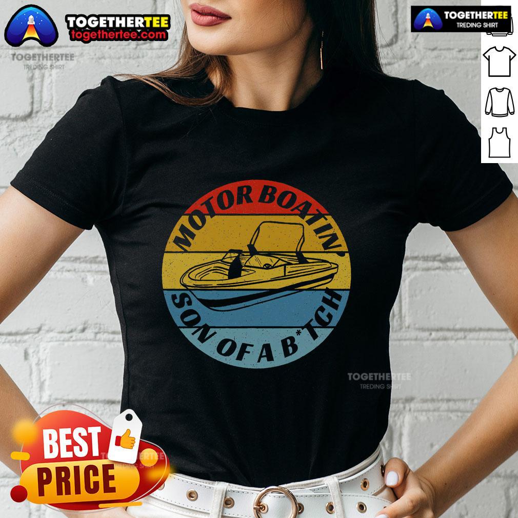 Top Motorboatin Son Of A Bitch Funny Motorboating Vintage T-Shirt - Image 3