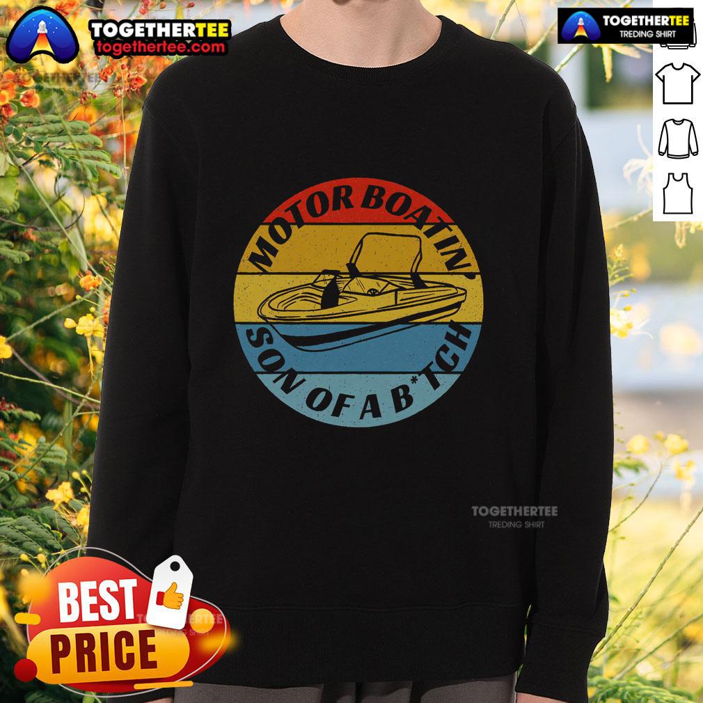 Top Motorboatin Son Of A Bitch Funny Motorboating Vintage T-Shirt - Image 5