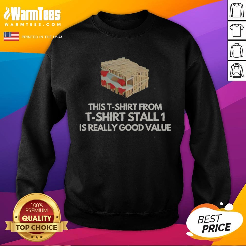 Nice This T Shirt From T Shirt Stall 1 Is Really Good Value Shirt - Image 4