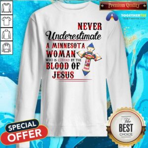 Alternative view of Never Underestimate A Minnesota Woman Blood Of Jesus Shirt