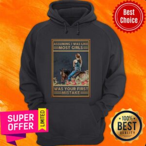 Alternative view of Assuming I Was Like Most Girls Exclusive Horse Was Your First Mistake Shirt